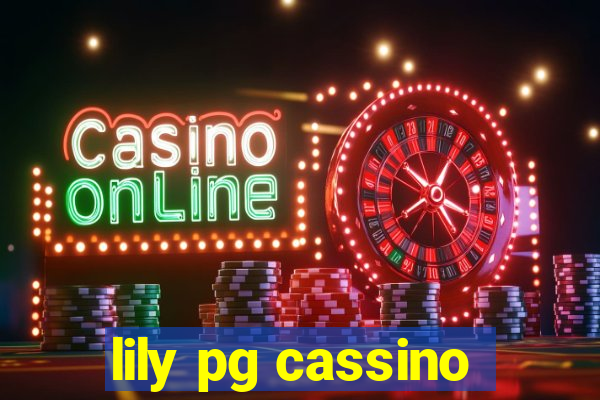 lily pg cassino