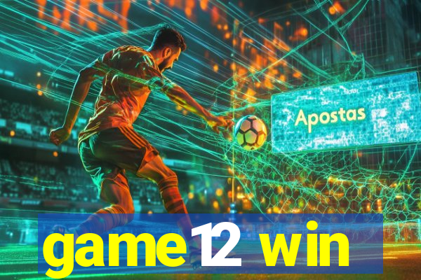 game12 win