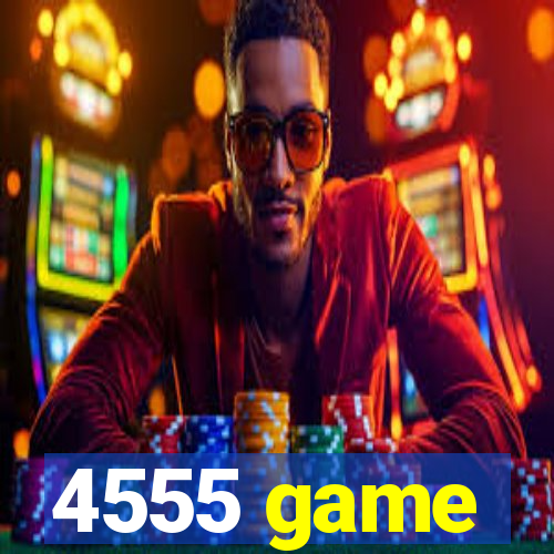 4555 game