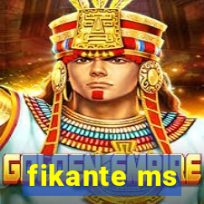 fikante ms