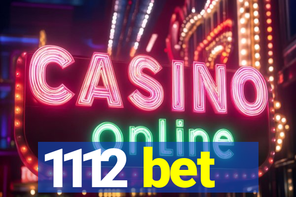 1112 bet
