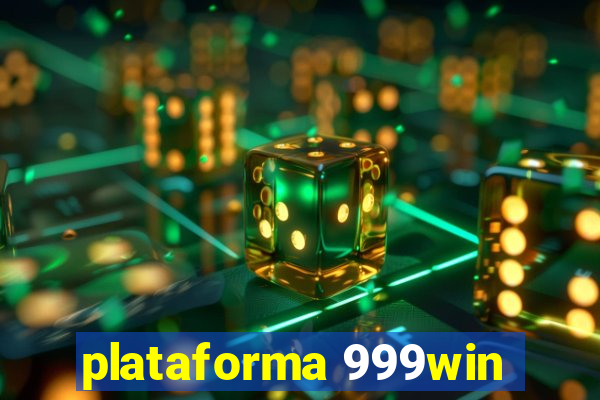 plataforma 999win