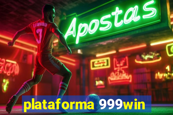 plataforma 999win