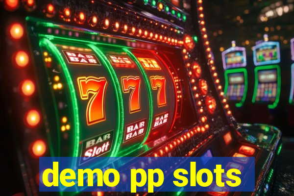 demo pp slots