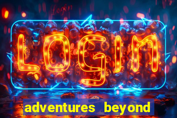 adventures beyond wonderland live betano