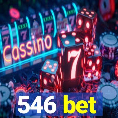546 bet