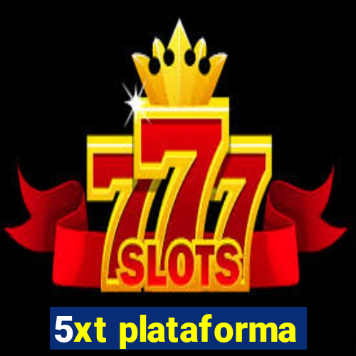 5xt plataforma