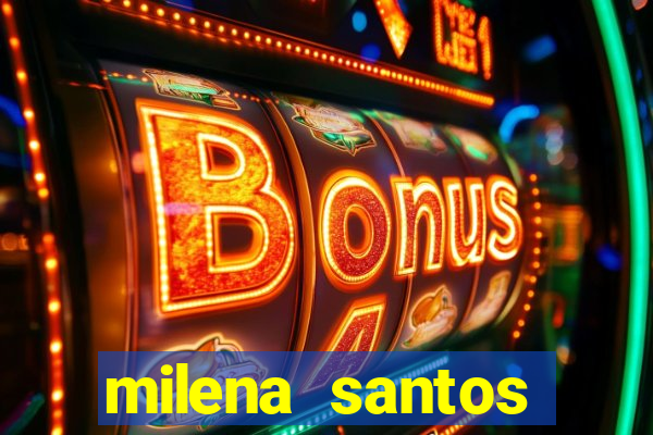 milena santos vizinhas gostosas