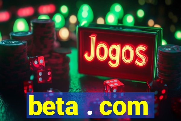 beta . com