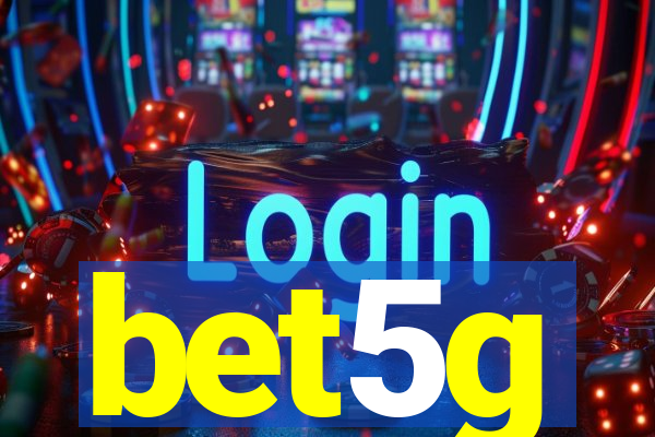 bet5g