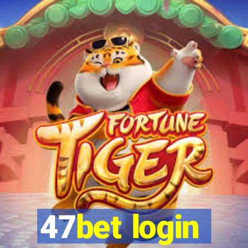 47bet login