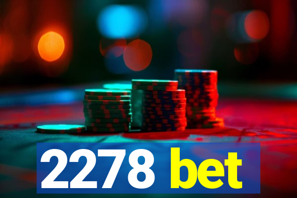 2278 bet