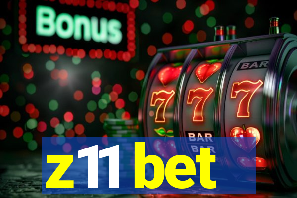 z11 bet