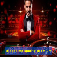 bjogos.me spotify premium