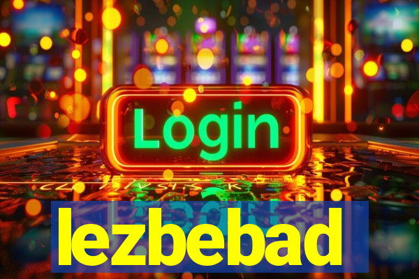 lezbebad