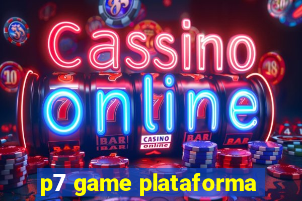 p7 game plataforma