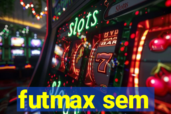 futmax sem