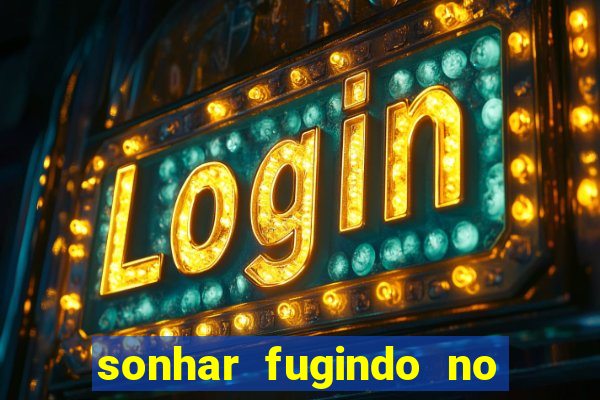 sonhar fugindo no jogo do bicho