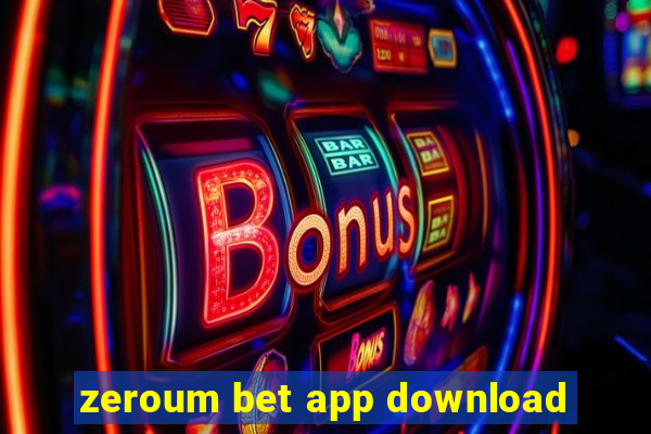 zeroum bet app download