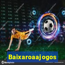 Baixaroaajogos
