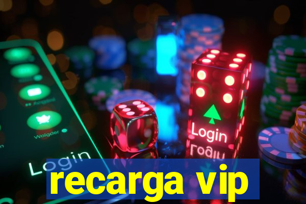 recarga vip