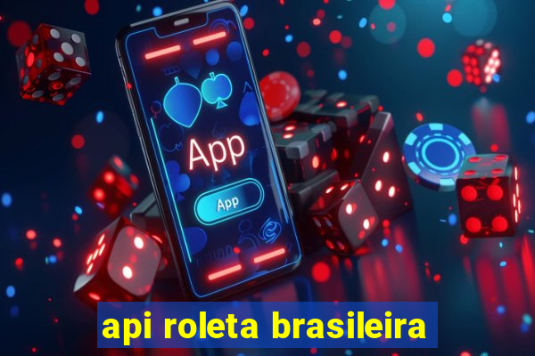 api roleta brasileira