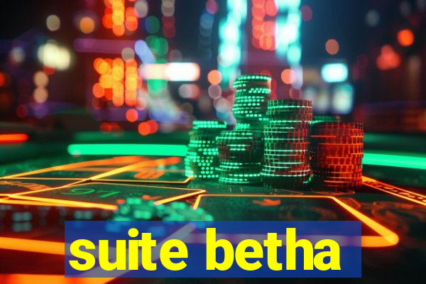suite betha