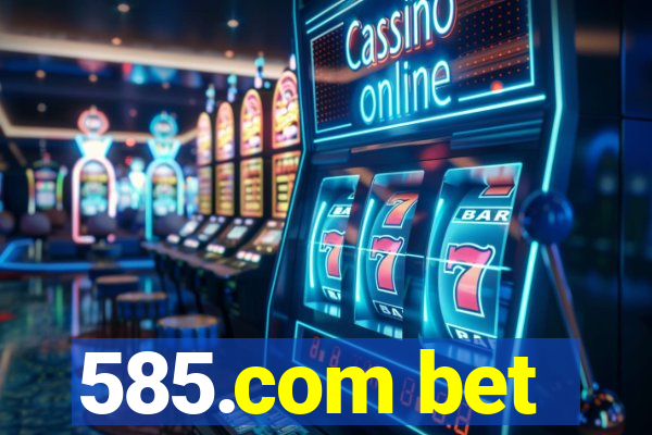 585.com bet
