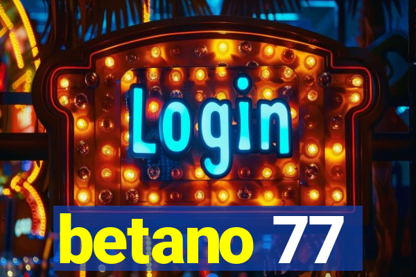 betano 77