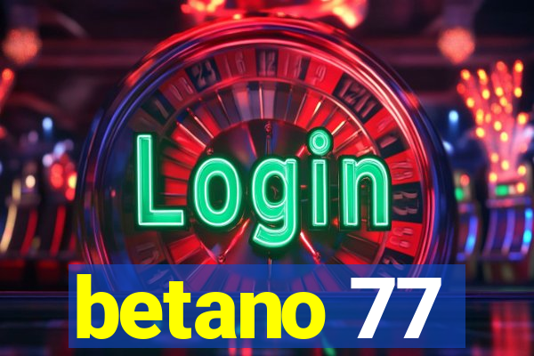 betano 77