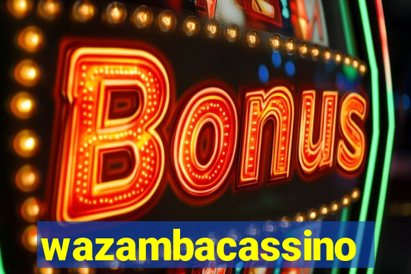 wazambacassino