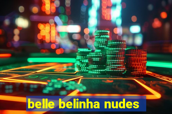 belle belinha nudes