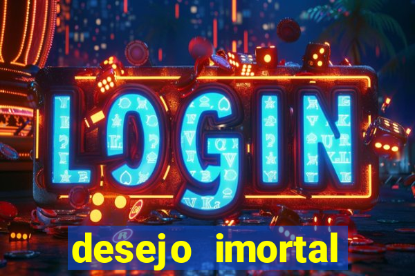 desejo imortal cifra simplificada gusttavo lima