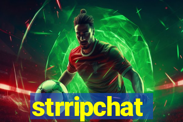 strripchat
