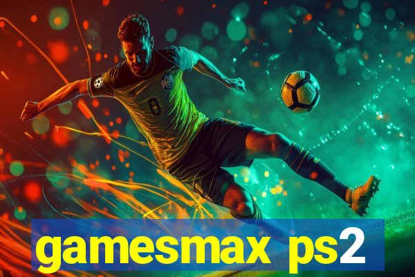 gamesmax ps2