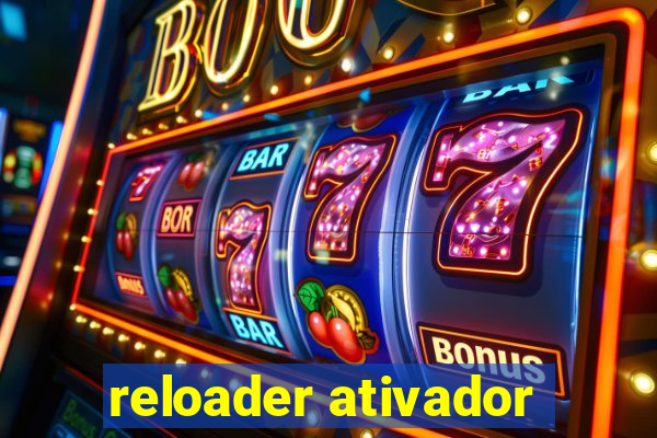 reloader ativador
