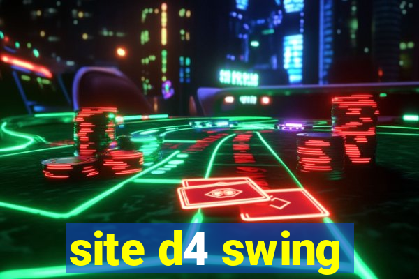 site d4 swing