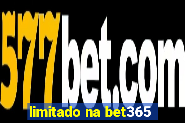 limitado na bet365