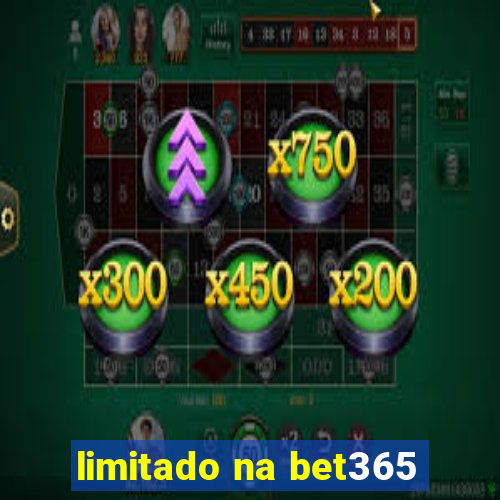 limitado na bet365