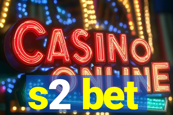 s2 bet