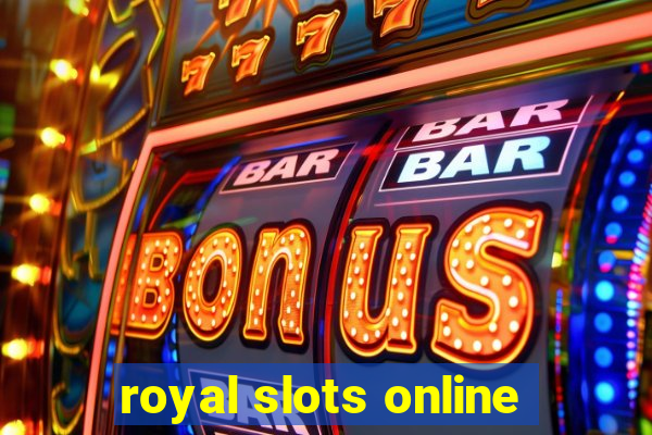 royal slots online