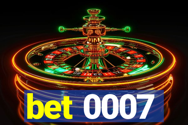 bet 0007