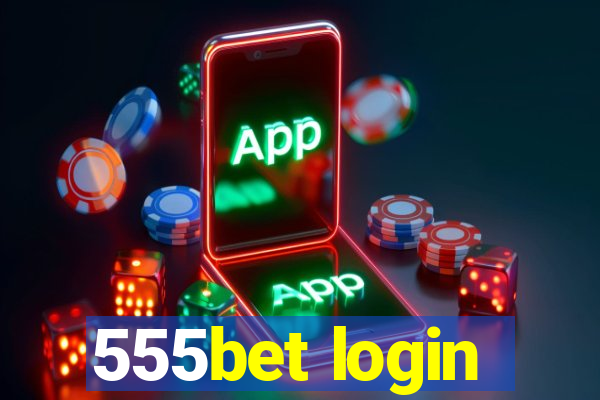 555bet login