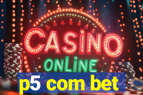 p5 com bet