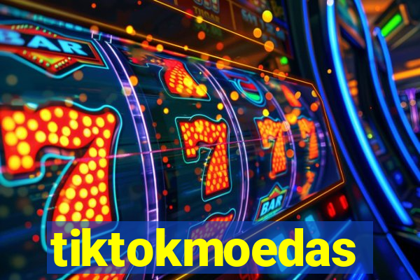 tiktokmoedas