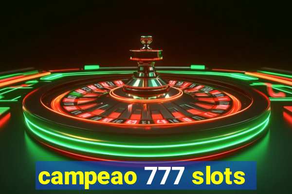 campeao 777 slots