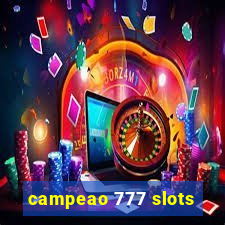 campeao 777 slots