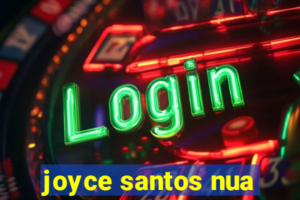 joyce santos nua