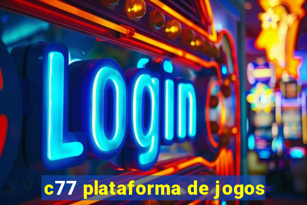 c77 plataforma de jogos