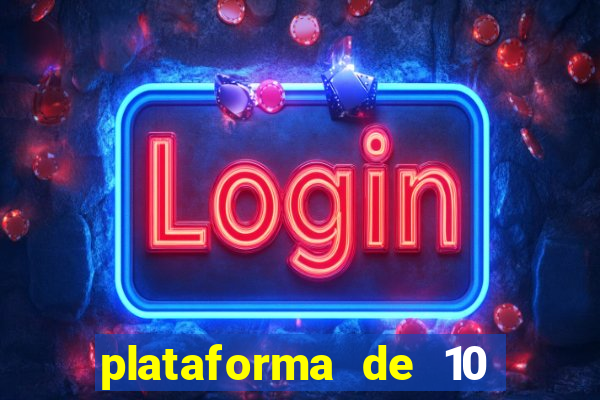 plataforma de 10 reais tigre